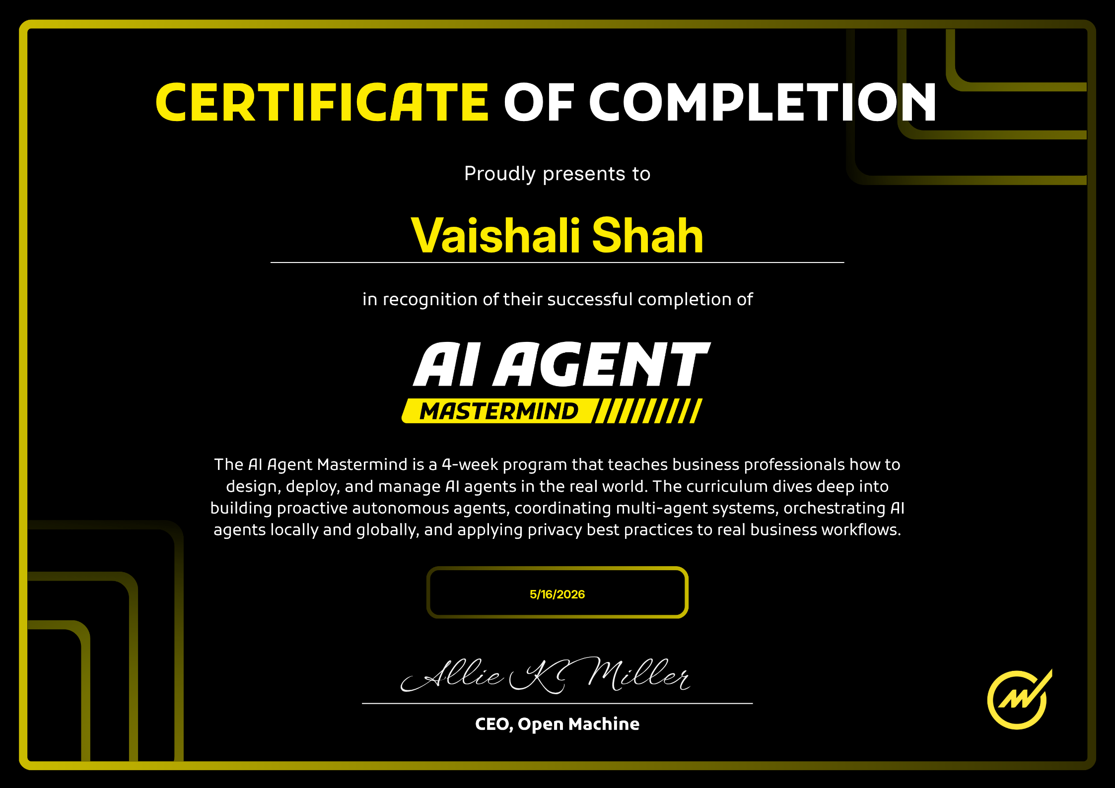 AI Agent Mastermind Certificate of Completion — Vaishali Shah, signed by Allie K. Miller, CEO Open Machine